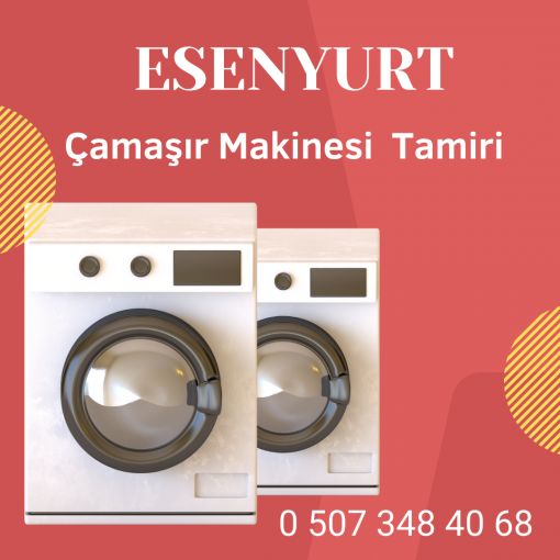  Esenyurt Çamaşır Makinesi Tamiri